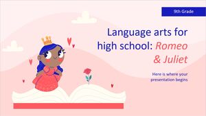 Language Arts for High School - 9th Grade: Romeo & Juliet