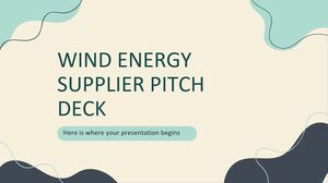Wind Energy Supplier Pitch Deck