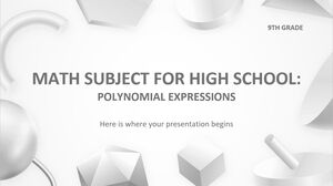 Matière mathématique pour le lycée - 9e année : expressions polynomiales