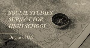 วิชาสังคมศึกษาสำหรับโรงเรียนมัธยม - เกรด 9: ต้นกำเนิดของสหรัฐอเมริกา