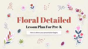 Floral Detailed Lesson Plan for Pre-K