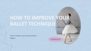 Comment améliorer votre technique de ballet