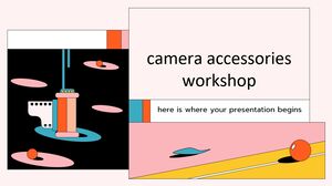 Camera Accessories Workshop