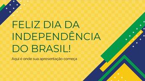 Feliz Dia da Independência do Brasil!