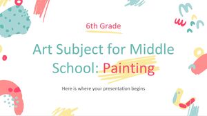 Asignatura de Arte para Escuela Secundaria - 6to Grado: Pintura