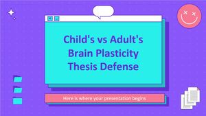 لدونة دماغ الطفل مقابل الكبار - الدفاع عن الأطروحة