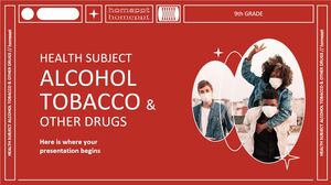 Sujet de santé pour le lycée - 9e année : alcool, tabac et autres drogues