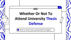 Whether or Not to Attend University Thesis Defense
