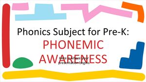 Phonics Subject for Pre-K: Phonemic Awareness