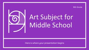 Art Subject for Middle School - 6th Grade: Drawing