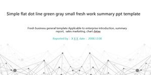 Simple flat dot line green gray small fresh work summary ppt template