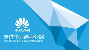 Into the Huawei dynamic course introduction PPT download