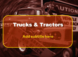 Trucks and Tractors 